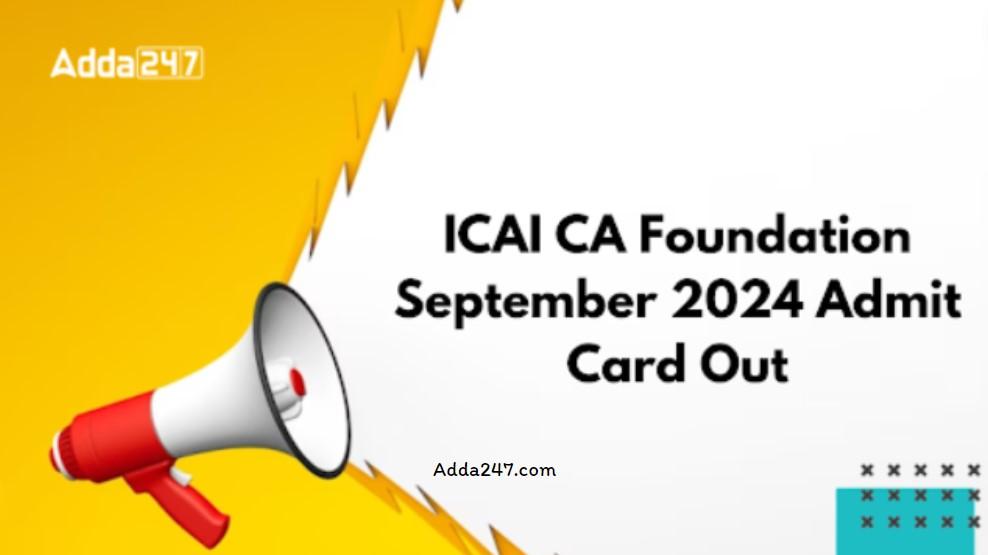 ICAI CA Foundation Sept 2024 Admit Card