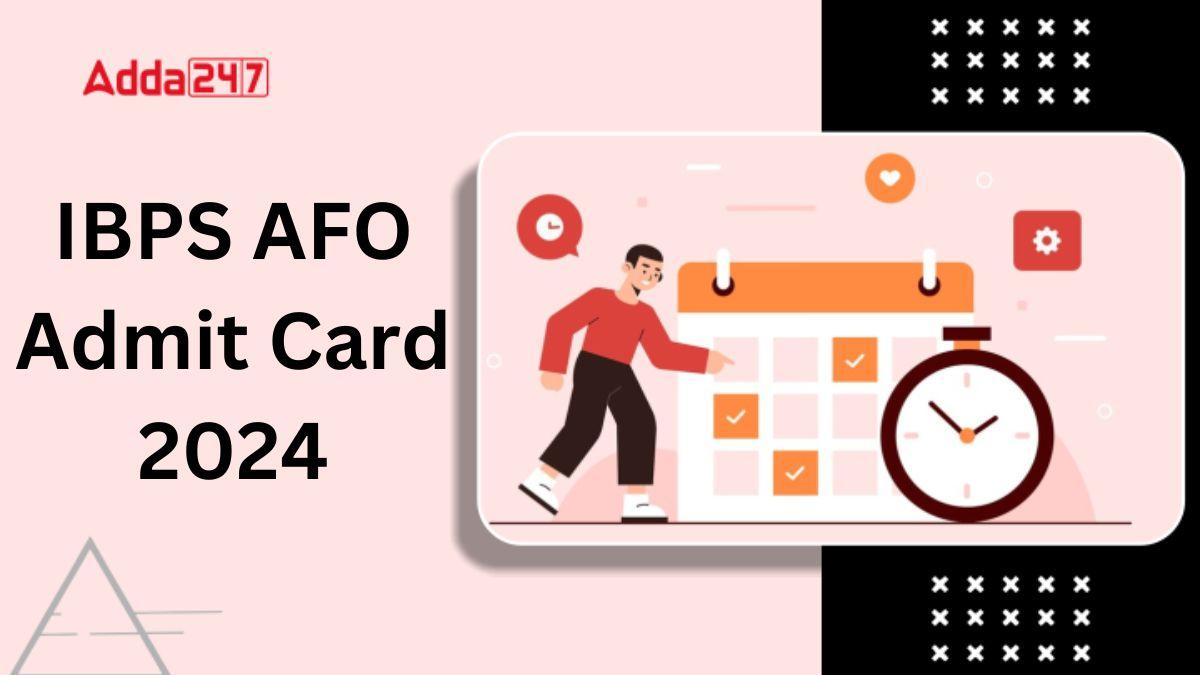 IBPS AFO Admit Card 2024