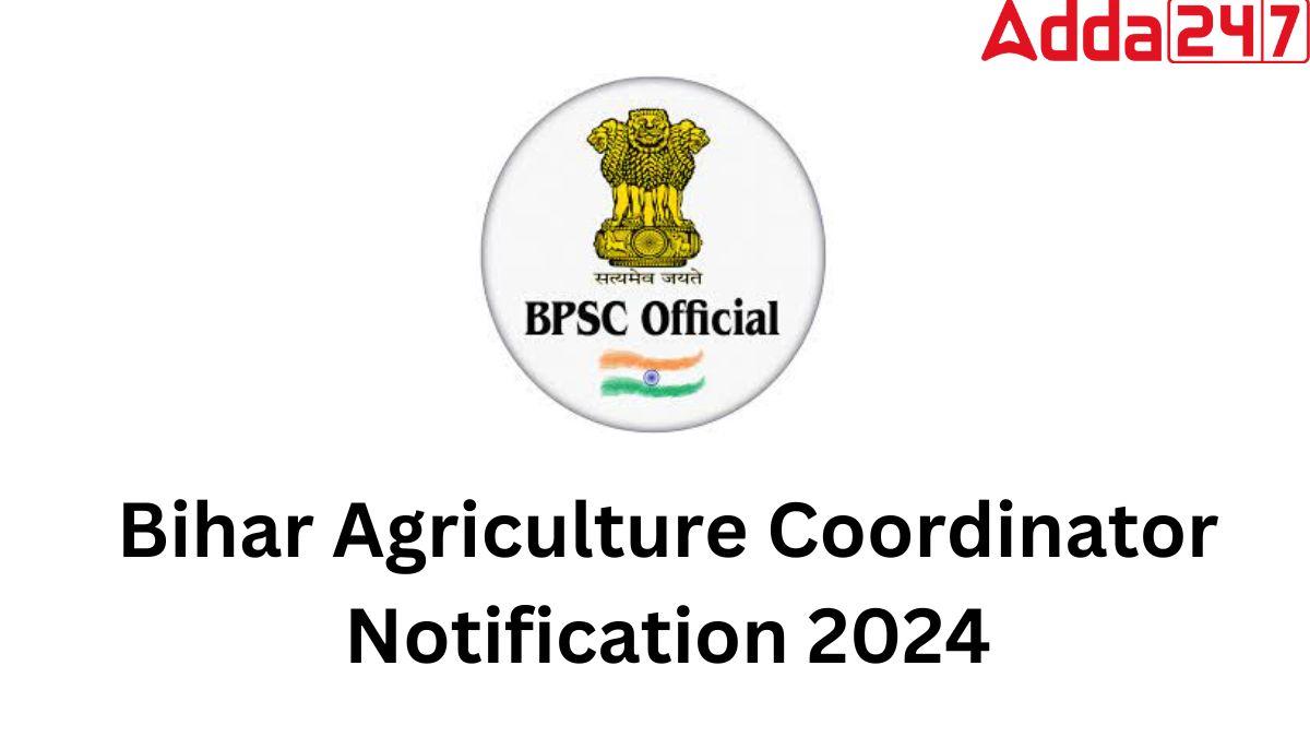 Bihar Agriculture Coordinator Notification 2024