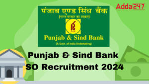 Punjab and Sind Bank SO Recruitment 2024