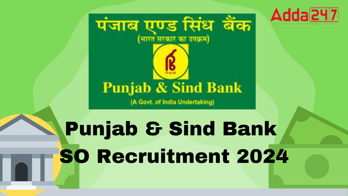 Punjab and Sind Bank SO Recruitment 2024