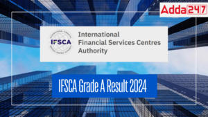 IFSCA Grade A Result 2024