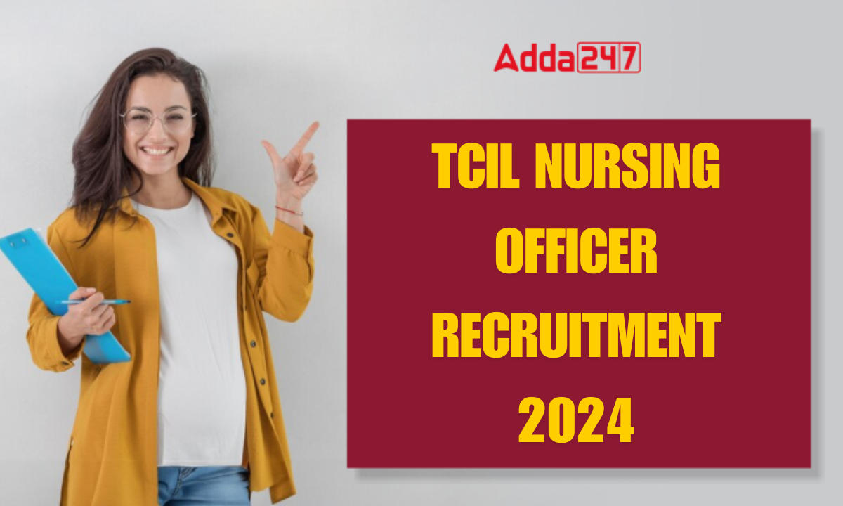 TCIL Nursing Officer Recruitment 2024