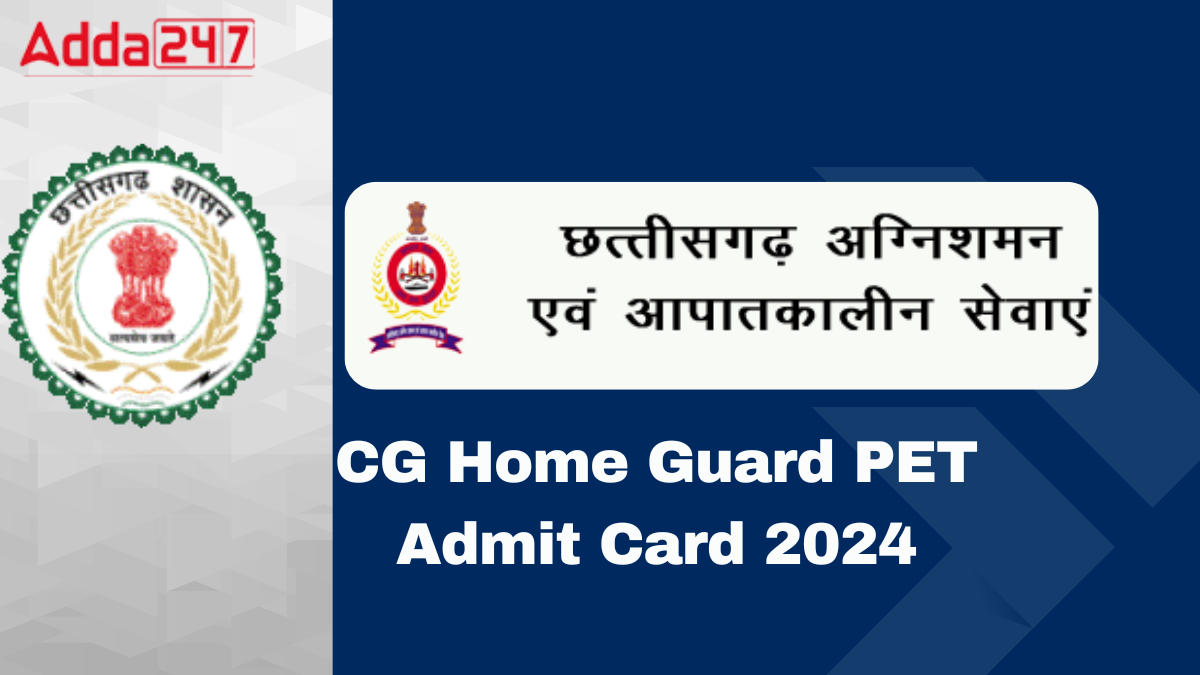 CG Home Guard PET Admit Card 2024