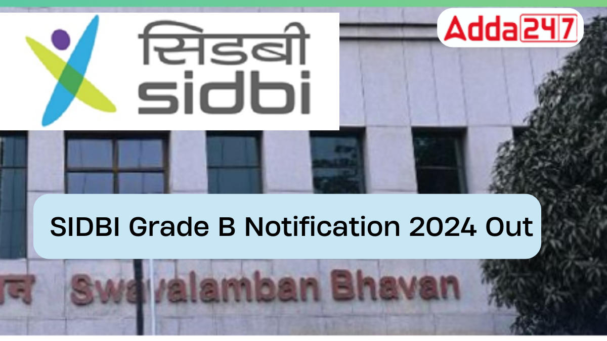 SIDBI Grade B Notification 2024