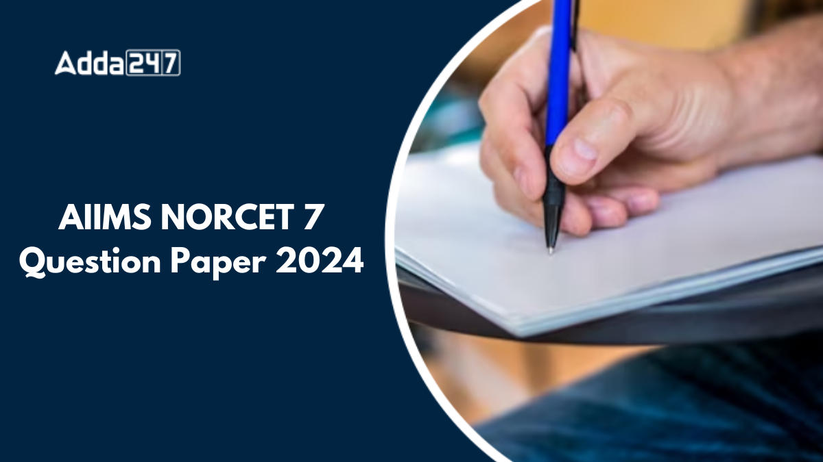 AIIMS NORCET 7 Question Paper 2024