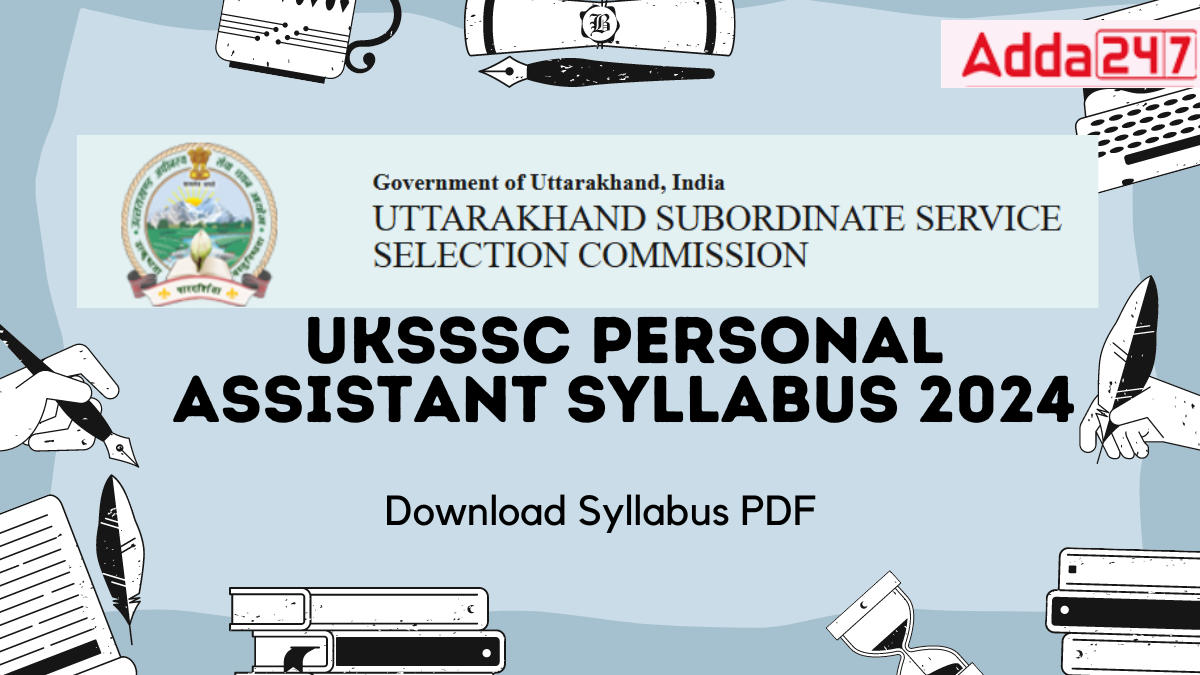 UKSSSC Personal Assistant Syllabus 2024