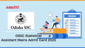 OSSC Statistical Assistant Mains Admit Card 2025