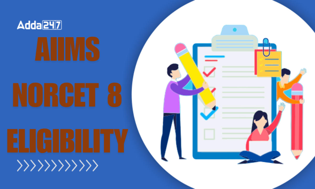 AIIMS NORCET 8 Eligibility