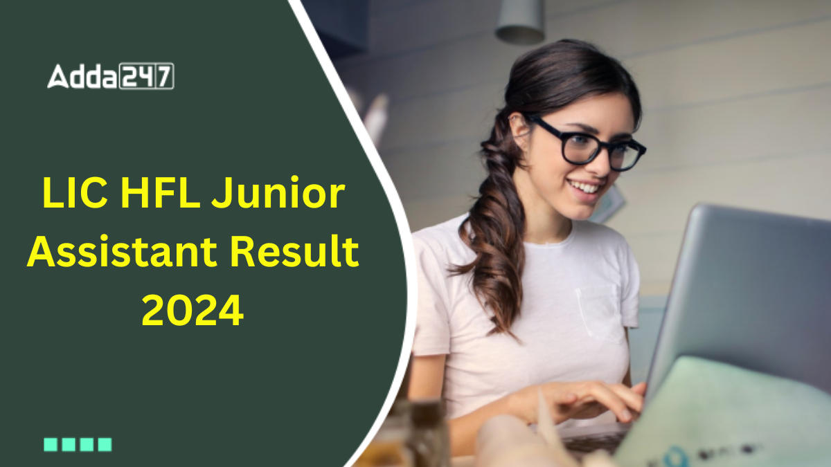 LIC HFL Junior Assistant Result 2024