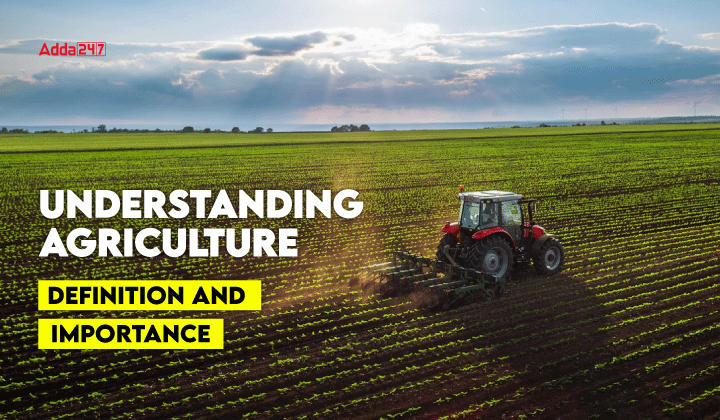 Understanding-Agriculture-Definition-and-Importance