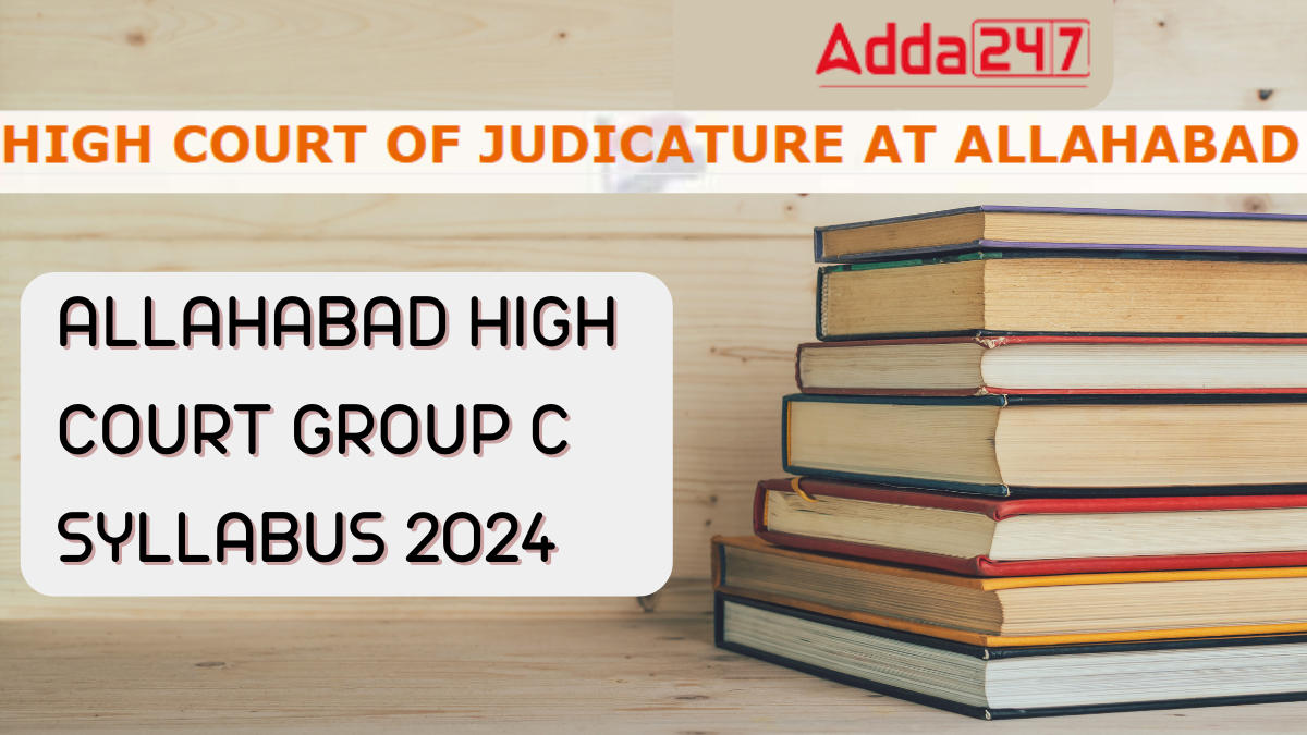 Allahabad High Court Group C Syllabus 2024, Exam Pattern