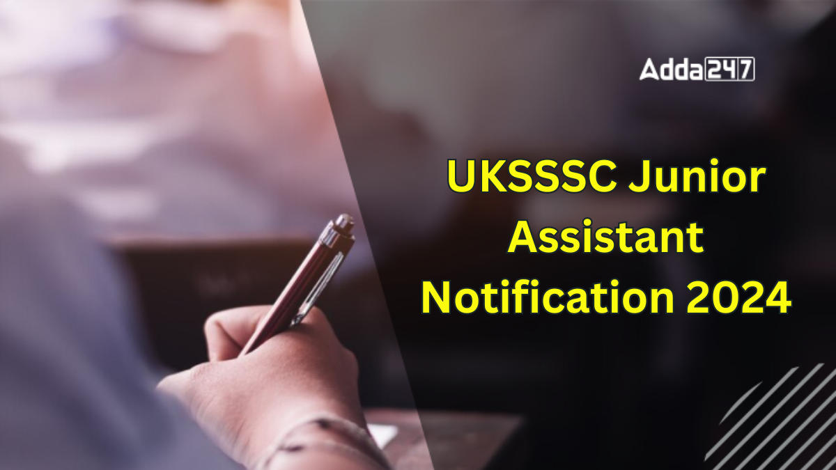 UKSSSC Junior Assistant Notification 2024