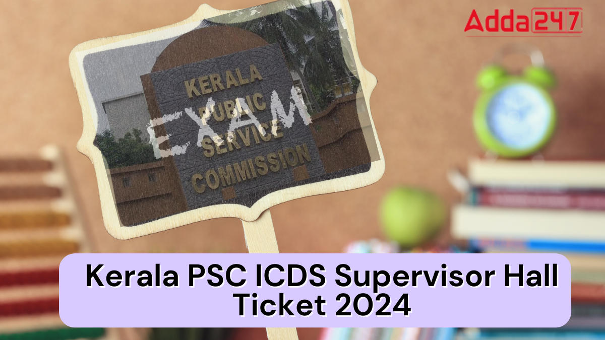 Kerala PSC ICDS Supervisor Hall Ticket 2024