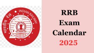 RRB Exam Calendar 2025