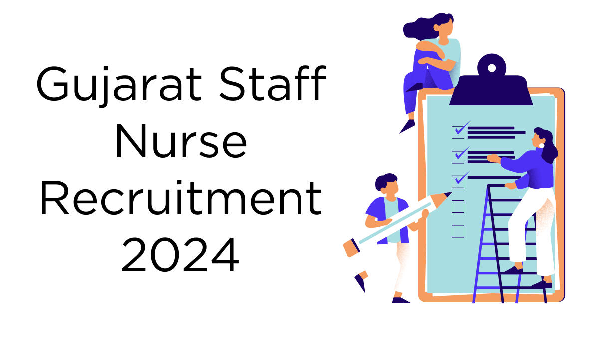 Gujarat Staff Nurse Recruitment 2024