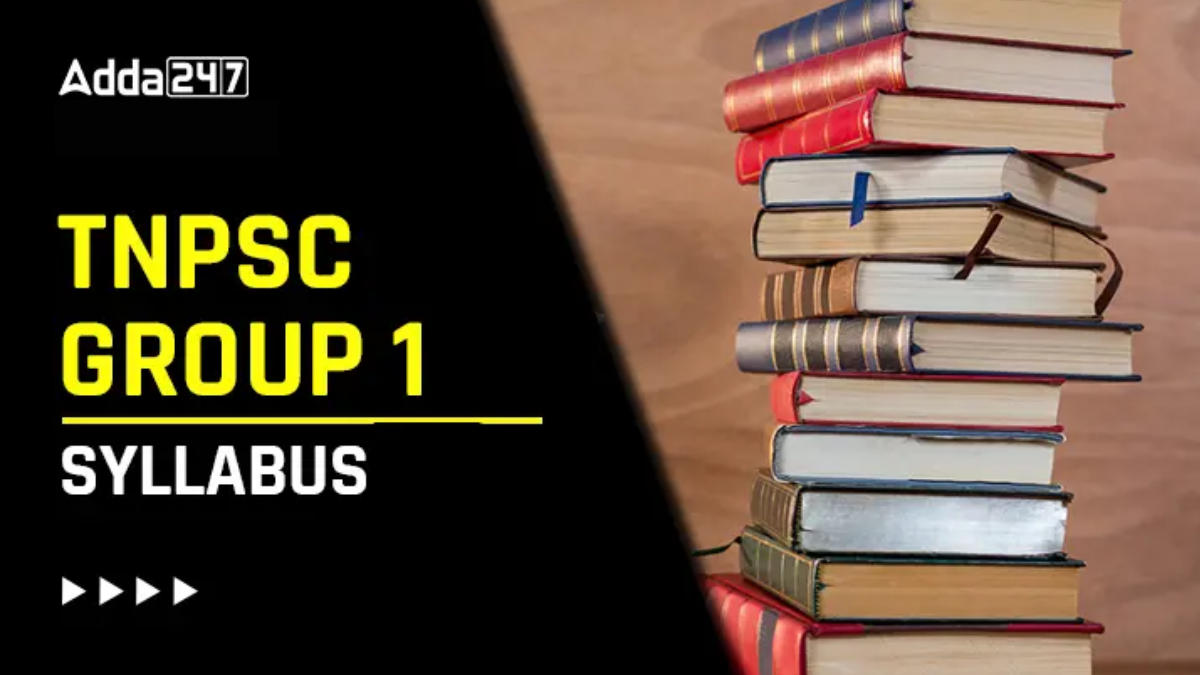 TNPSC Group 1 Syllabus