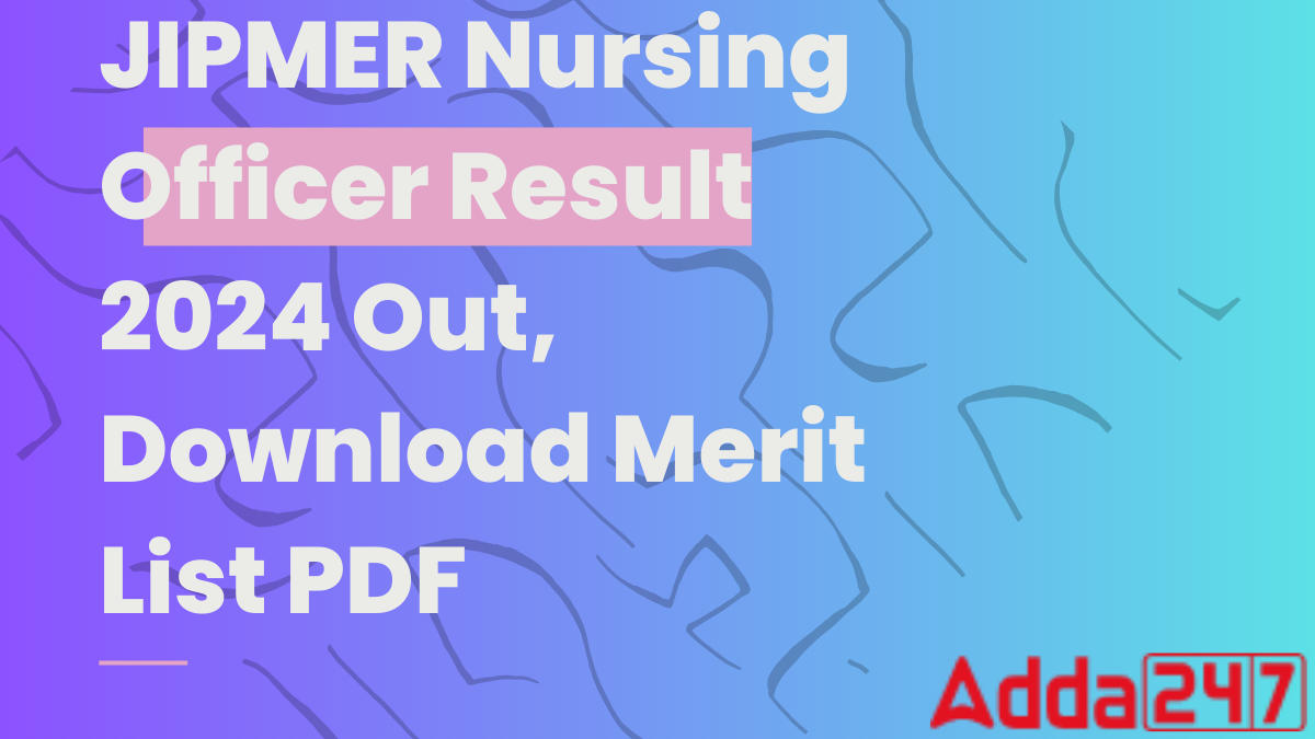 JIPMER Nursing Officer Result 2024 Out, Download Merit List PDF