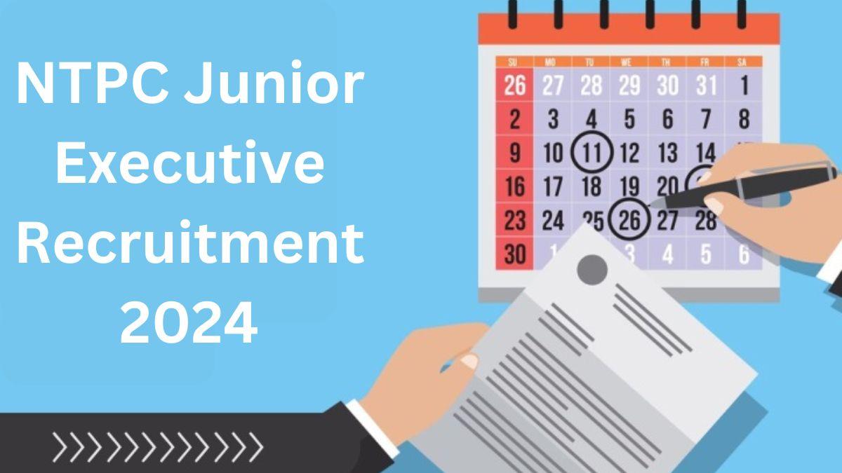 NTPC Junior Executive Recruitment 2024