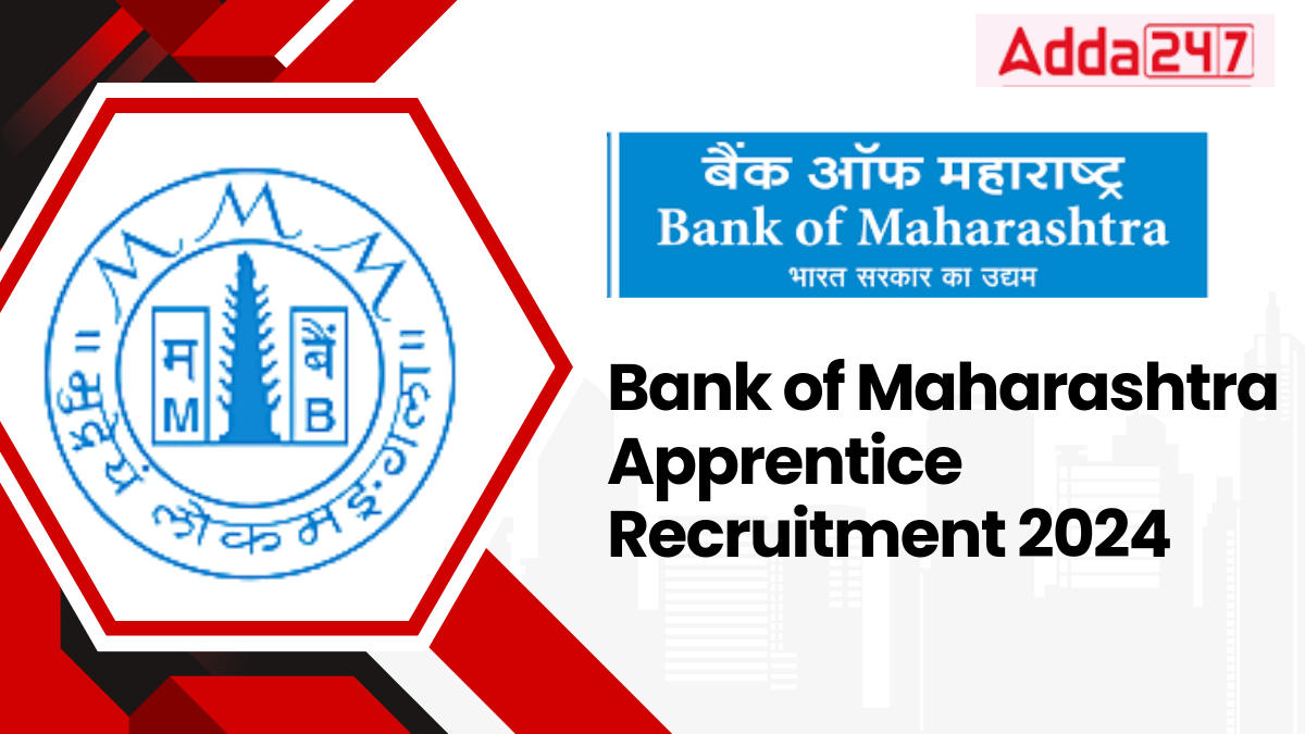 Bank of Maharashtra Apprentice Recruitment 2024