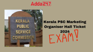 Kerala PSC Marketing Organiser Hall Ticket 2024