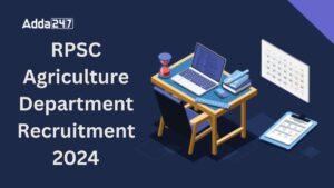 RPSC Agriculture Department Recruitment 2024