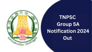 TNPSC Group 5A Notification 2024