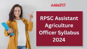 RPSC Assistant Agriculture Officer Syllabus