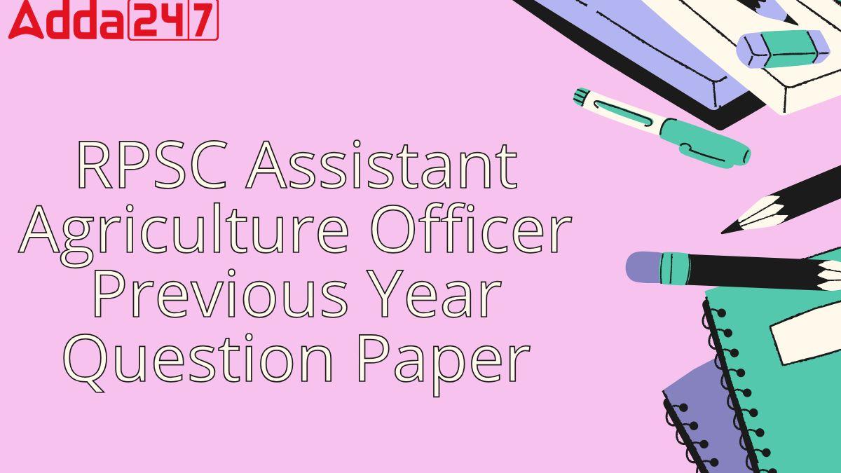 RPSC Assistant Agriculture Officer Previous Year Question Paper