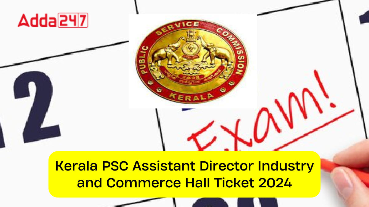 Kerala PSC Assistant Director Industry and Commerce Hall Ticket 2024