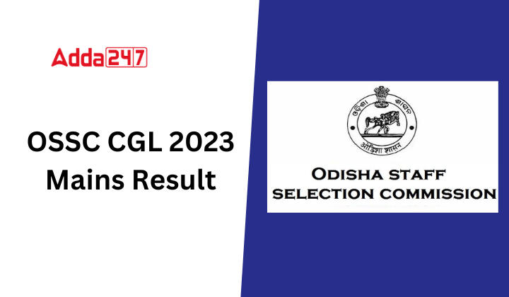 OSSC CGL Mains Result 2023