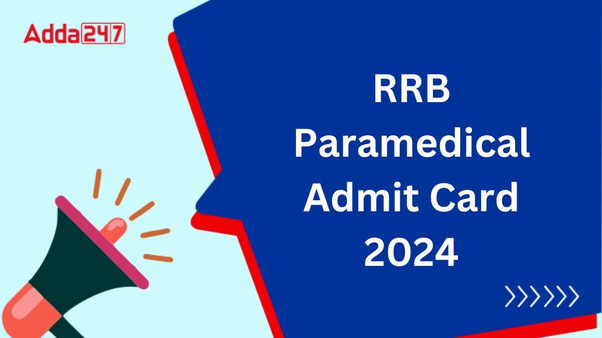 RRB Paramedical Admit Card 2024