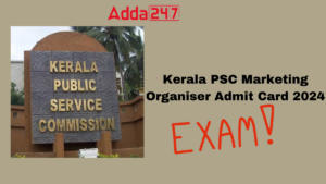 Kerala PSC Marketing Organiser Admit Card 2024