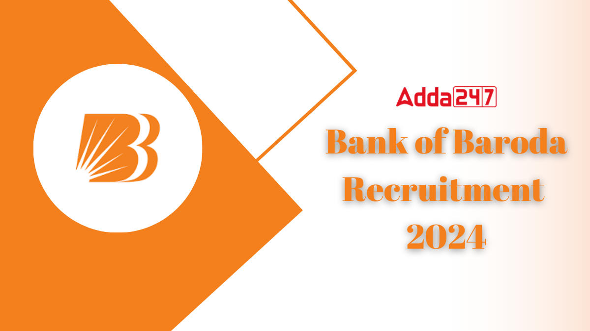 Bank of Baroda Recruitment 2024