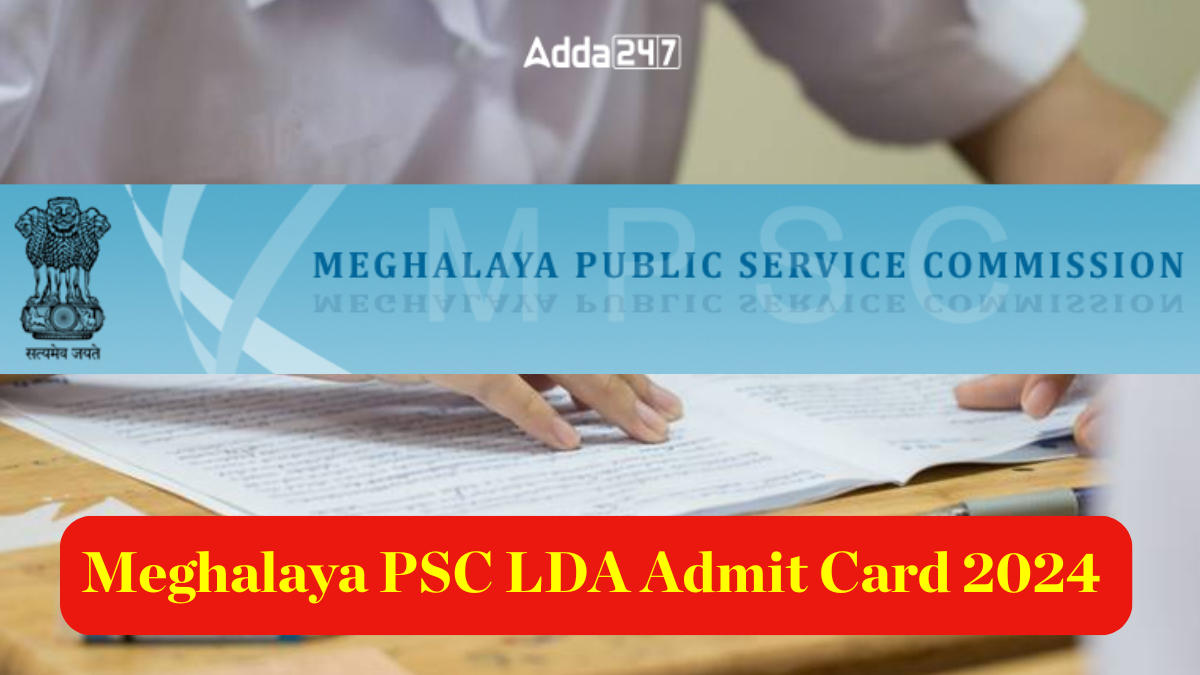 Meghalaya PSC LDA Admit Card 2024