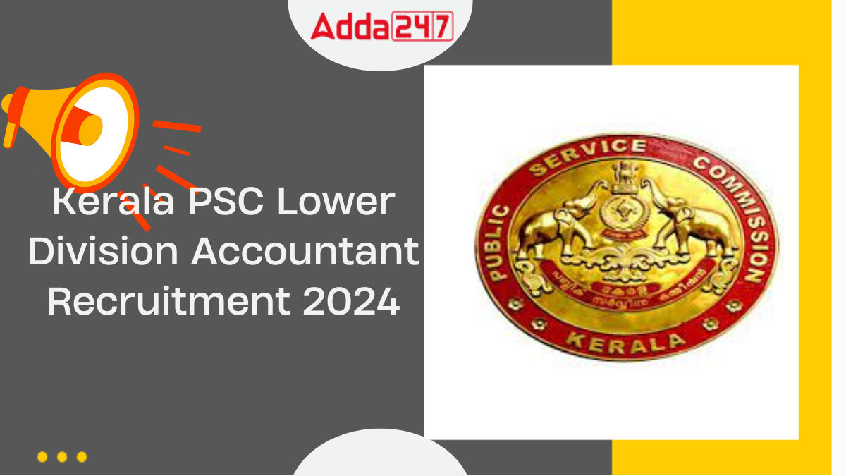 Kerala PSC Lower Division Accountant Exam Date 2024