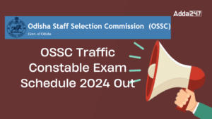 OSSC Traffic Constable Exam Schedule 2024