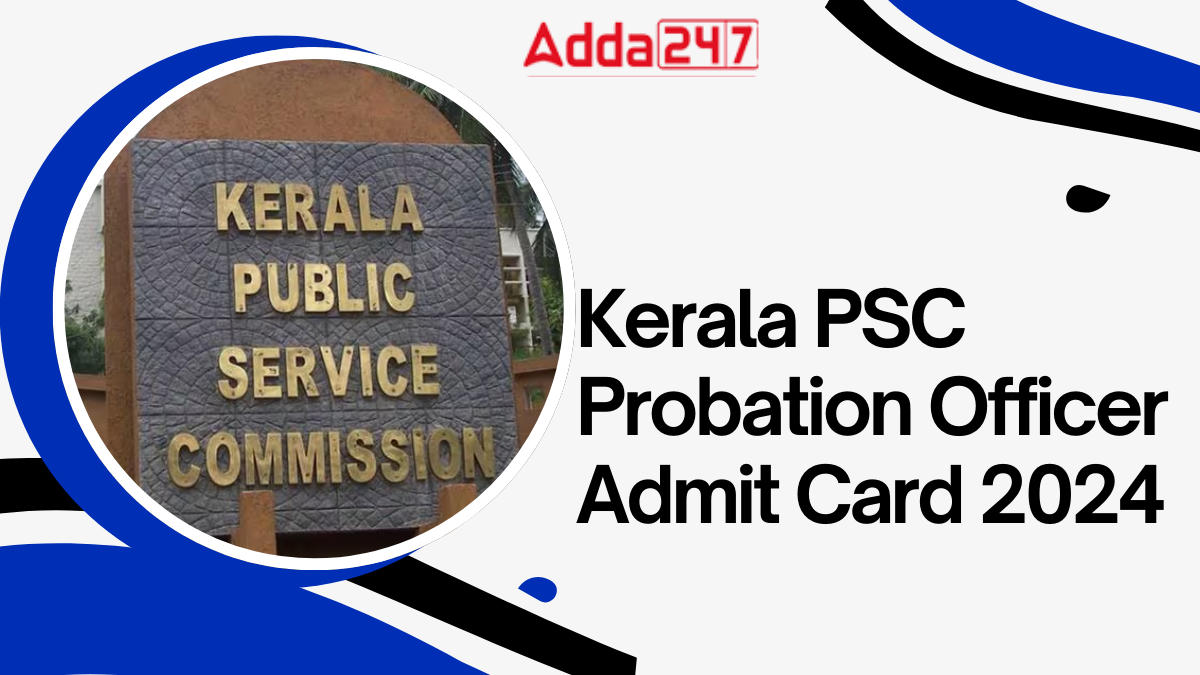 Kerala PSC Probation Officer Admit Card 2024