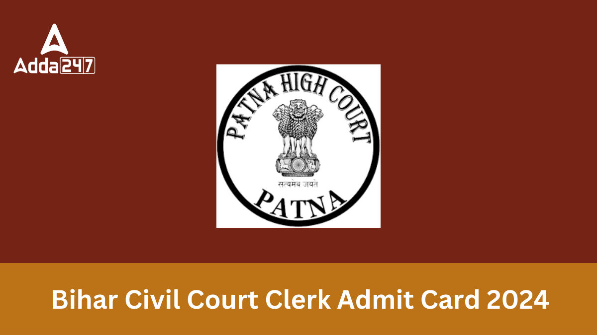 Bihar Civil Court Clerk Admit Card 2024