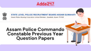 Assam Police Commando Constable Previous Year Question Papers