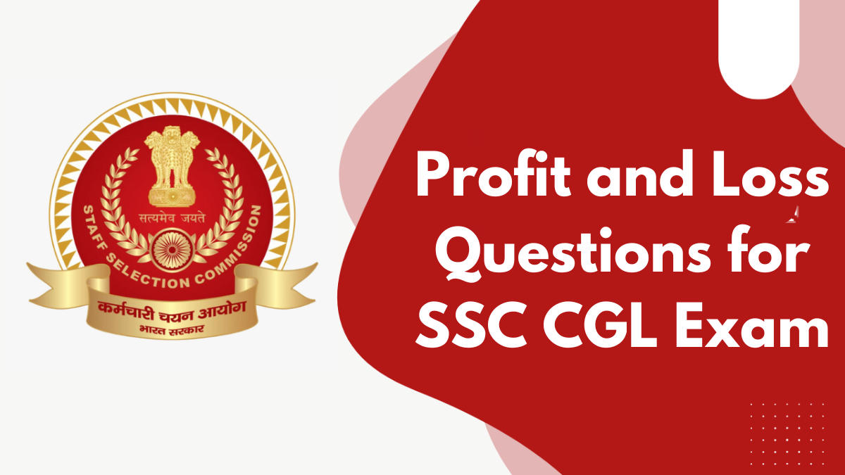 Profit and Loss Questions for SSC CGL Exam