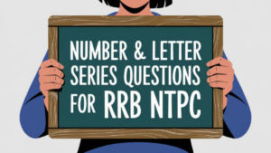 Number & Letter series Questions for RRB NTPC