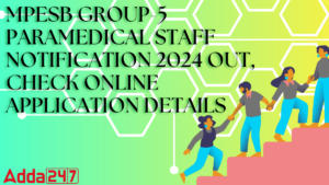 MPESB Group-5 Paramedical Staff Notification 2024 Out, Check Online Application Details