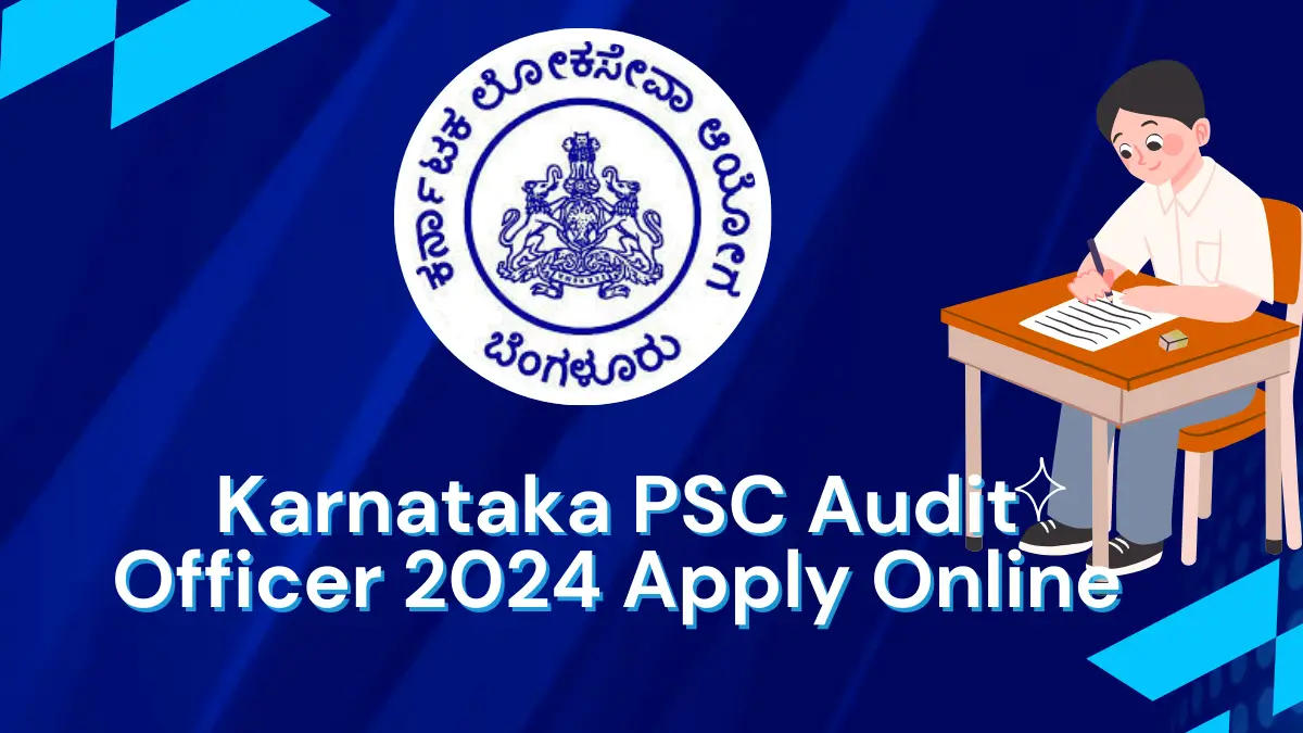 Karnataka PSC Audit Officer 2024 Apply Online