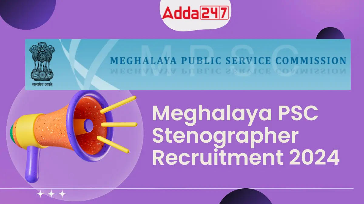 Meghalaya PSC Stenographer Recruitment 2024