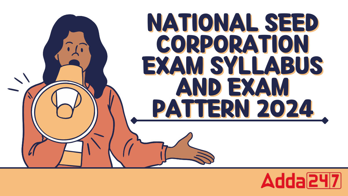 National Seed Corporation Exam Syllabus and Exam Pattern 2024