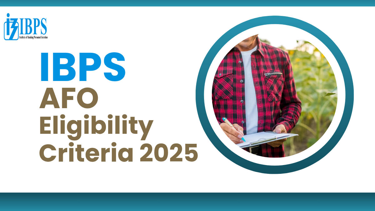 IBPS AFO Eligibility Criteria 2025