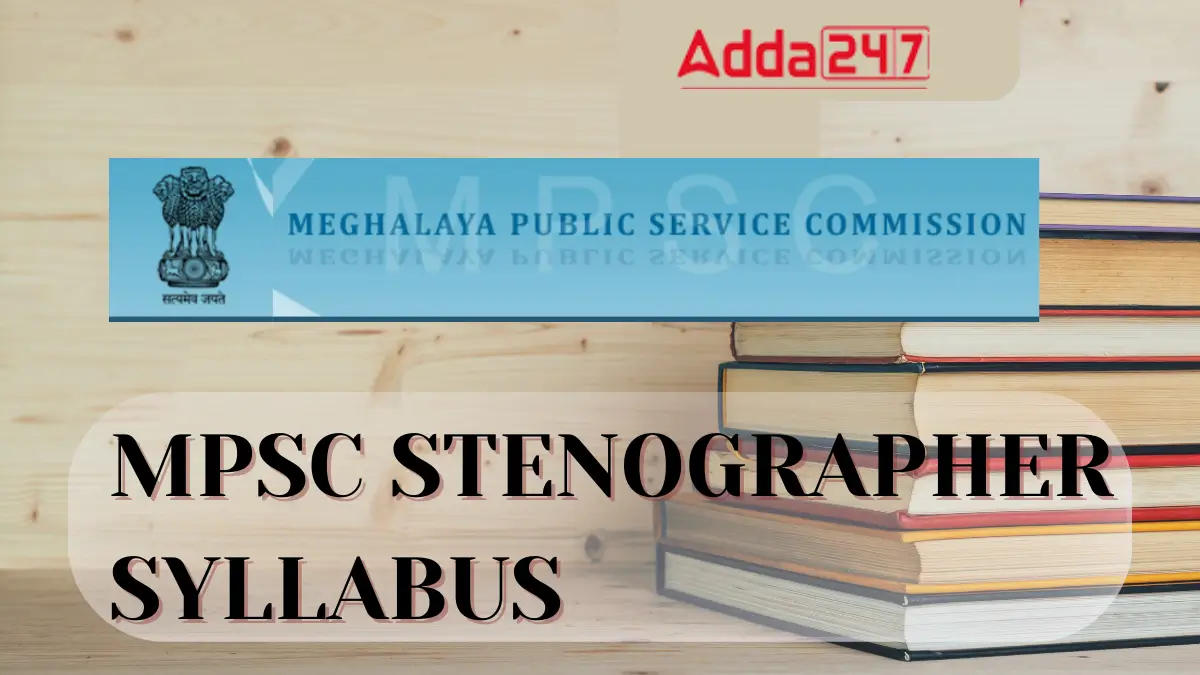 Meghalaya PSC Stenographer Syllabus