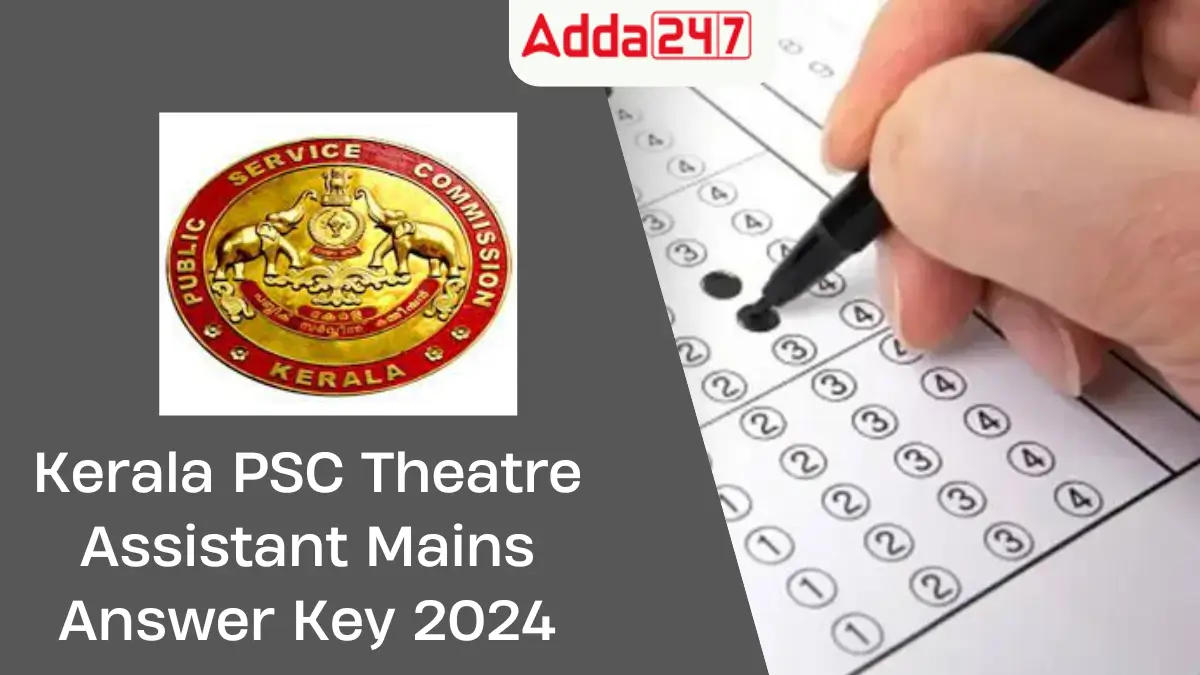 Kerala PSC Theatre Assistant Mains Answer Key 2024