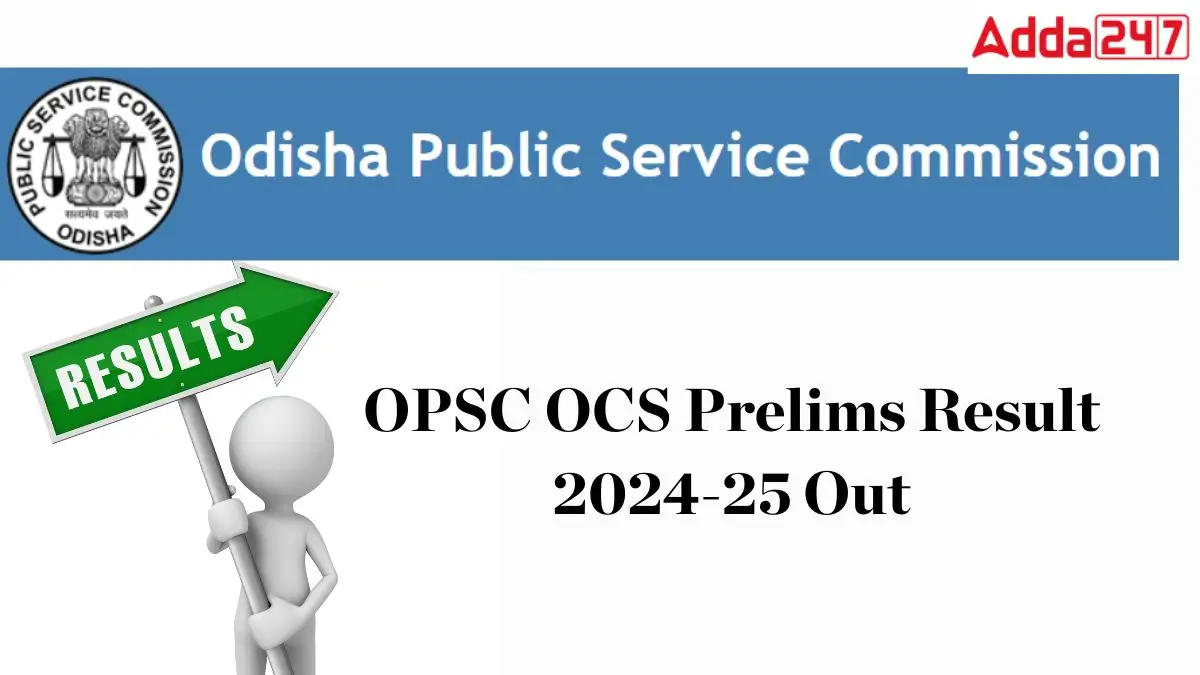 OPSC OCS Prelims Result 2024-25 Out Download Merit List PDF